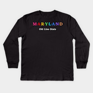 Maryland, USA. Old Line State Kids Long Sleeve T-Shirt